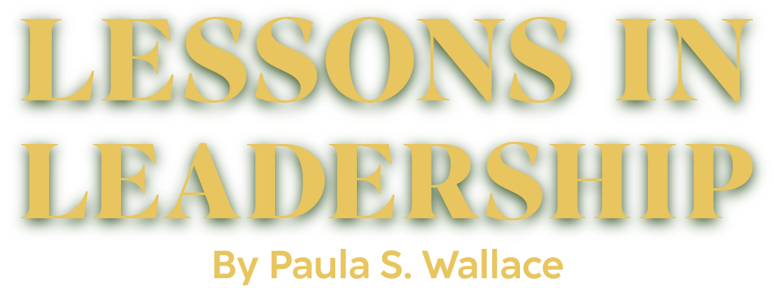Lessons in Leadership by Paula S. Wallace